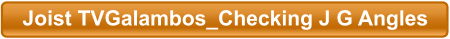 Joist TVGalambos_Checking J G Angles